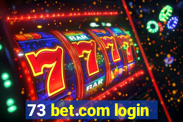 73 bet.com login